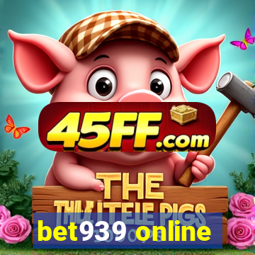 bet939 online